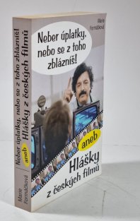 Neber úplatky, nebo se z toho zblázníš! aneb Hlášky z českých filmů
