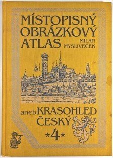 Místopisný obrázkový atlas aneb Krasohled český 4
