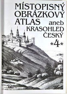 Místopisný obrázkový atlas aneb Krasohled český 4