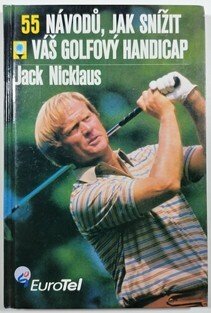 55 návodů, jak snížit váš golfový handicap