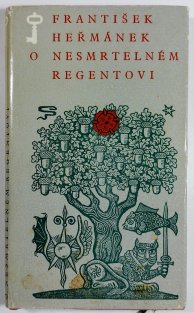 O nesmrtelném regentovi