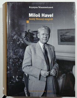 Miloš Havel - český filmový magnát