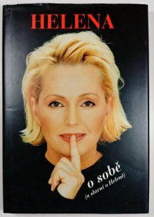 Helena o sobě ( a slavní o Heleně)