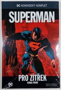 DC komiksový komplet #009: Superman - Pro zítřek, kniha první