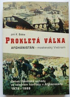 Prokletá válka - Afghánistán - moskevský Vietnam