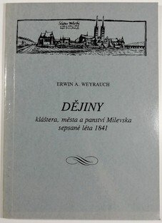 Dějiny kláštera, města a panství Milevska sepsané léta 1841