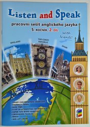 Listen and Speak with friends! pracovní sešit 5.ročník 2.díl - pracovní sešit anglického jazyka