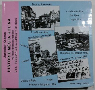 Historie města Kolína ve fotografiích a kresbách II. -Politické a kulturní události ve 20. století