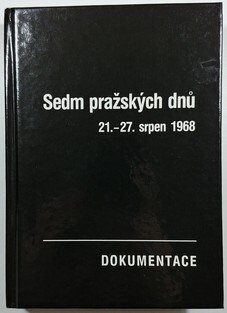 Sedm pražských dnů - 21. - 27. srpen 1968