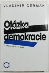 Otázka demokracie 3. - Společnost a stát  - 