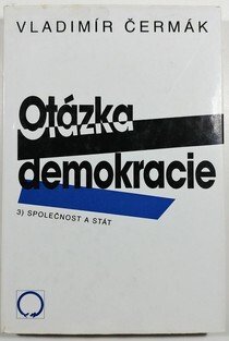 Otázka demokracie 3. - Společnost a stát 
