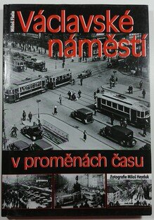 Václavské náměstí v proměnách času