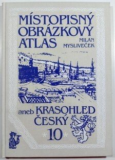 Místopisný obrázkový atlas aneb Krasohled český 10