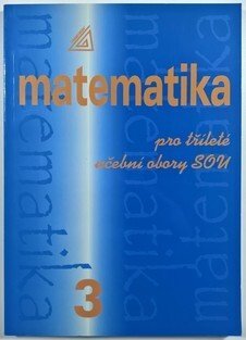 Matematika pro tříleté obory SOU, 3.díl