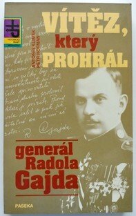 Vítěz, který prohrál - Generál Radola Gajda