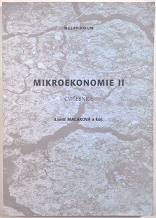 Mikroekonomie II cvičebnice
