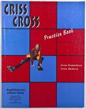 Criss Cross Beginner Practice Book - Angličtina pro střední školy