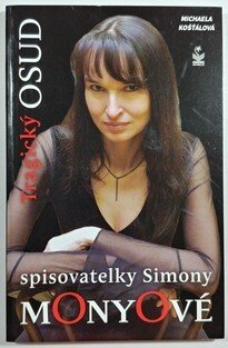 Tragický osud spisovatelky Simony Monyové