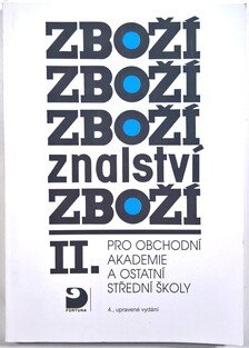 Zbožíznalství II. pro obchodní akademie a ostatní střední školy