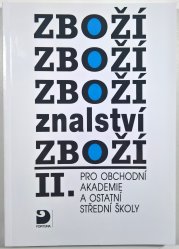 Zbožíznalství II. pro obchodní akademie a ostatní střední školy - 
