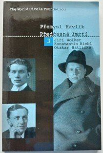 Předčasná úmrtí 3 - Jiří Wolker, Konstantin Biebl, Otakar Batlička
