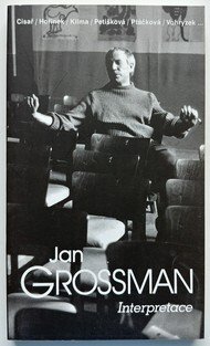 Jan Grossman 3 - Interpretace