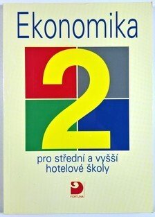 Ekonomika 2 pro střední a vyšší hotelové školy