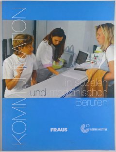 Kommunikation in sozialen und medizinischen Berufen