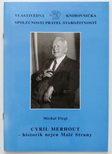 Cyril Merhout - historik nejen Malé Strany