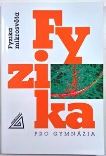 Fyzika pro gymnázia - Fyzika mikrosvěta