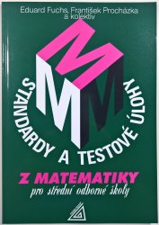 Standardy a testové úlohy z matematiky pro střední odborné školy - 