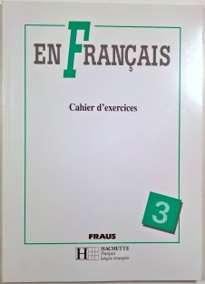 En Francais 3 Pracovní sešit (Cahier d´exercices)