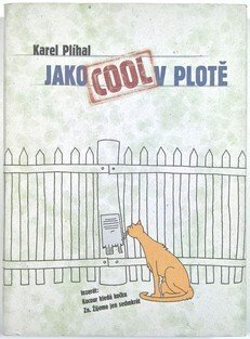 Jako cool v plotě