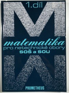 Matematika pro netechnické obory SOŠ a SOU 1.díl