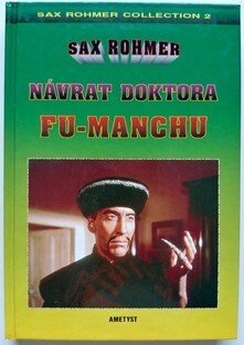 Fu-Manchu 1. - 3. ( Zrádný doktor Fu-Manchu / Návrat doktora Fu-Manchu / Ruka doktora Fu-Manchu )