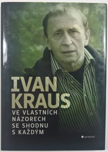 Ve vlastních názorech se shodnu s každým