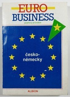 Jazykový průvodce Euro business česko-německy