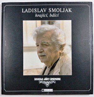 Ladislav Smoljak hrající, bdící