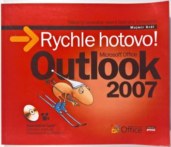Outlook 2007 - Rychle hotovo!