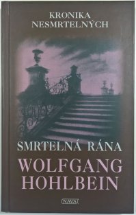 Kronika nesmrtelných 3 - Smrtelná rána