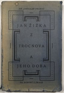 Jan Žižka z Trocnova a jeho doba