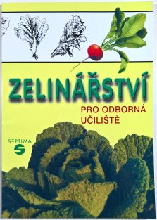 Zelinářství pro odborná učiliště