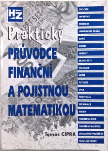 Praktický průvodce finanční a pojistnou matematikou