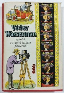 Václav Wasserman vypráví o starých českých filmařích