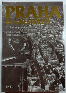 Praha 19. a 20. století - Technické proměny