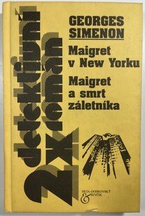 Maigret v New Yorku / Maigret a smrt záletníka