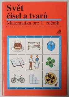 Matematika pro 1.ročník - Svět čísel a tvarů, učebnice