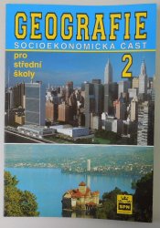Geografie pro střední školy 2 - Socioekonomická část - 