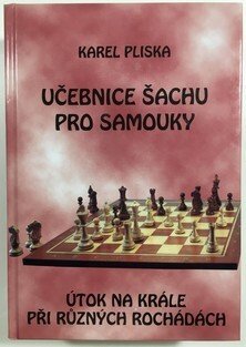 Učebnice šachu pro samouky - Útok na krále při různých rochádách