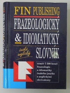 Frazeologický + idiomatický slovník česko anglický